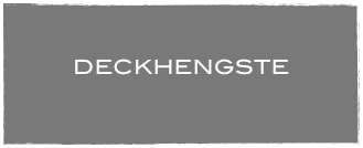 

DECKHENGSTE


